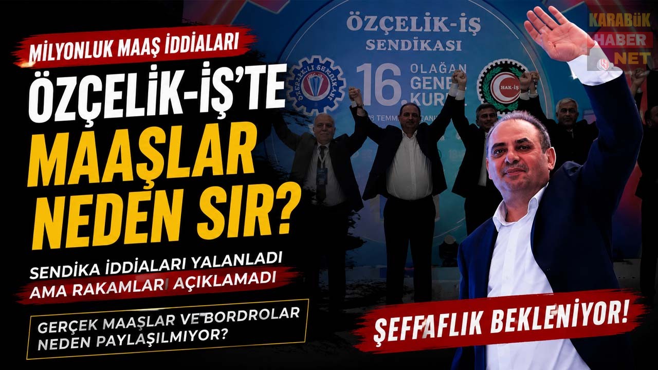 ÖZÇELİK-İŞ’TE MAAŞ TARTIŞMASI BÜYÜYOR: “GERÇEK ÜCRETLER NEDEN AÇIKLANMIYOR?”