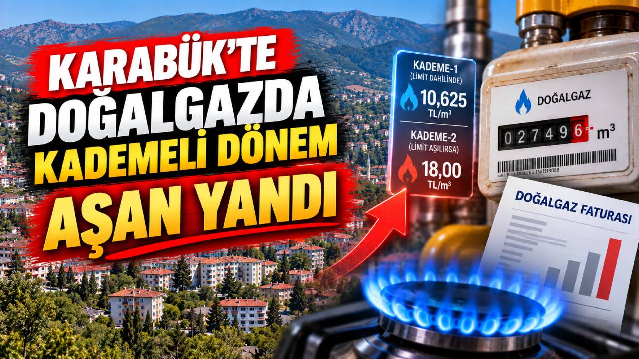 KARABÜK’TE DOĞALGAZDA KADEMELİ DÖNEM! LİMİTİ AŞAN YANDI