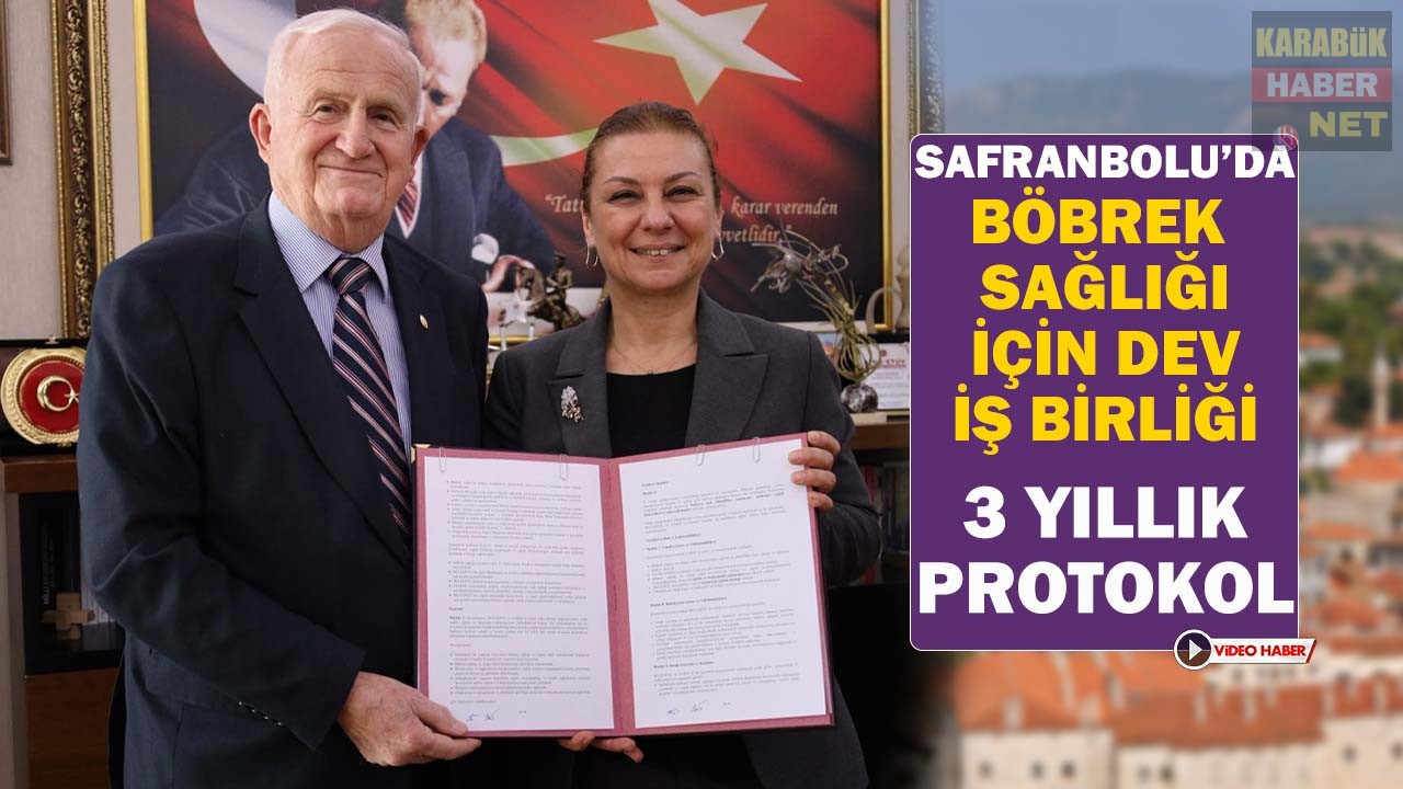SAFRANBOLU’DA BÖBREK SAĞLIĞI İÇİN DEV İŞ BİRLİĞİ: 3 YILLIK PROTOKOL