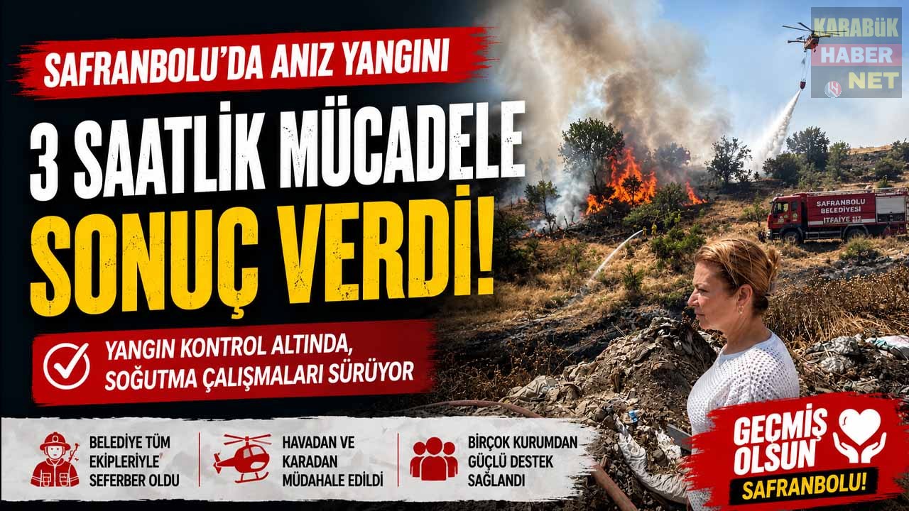 SAFRANBOLU’DA ANIZ YANGINI KONTROL ALTINA ALINDI